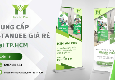 Kim An Phú chuyên cung cấp standee giá rẻ tại TP.HCM