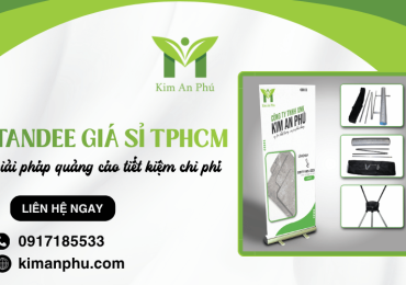Cung cấp standee giá sỉ TPHCM: Giải pháp quảng cáo tiết kiệm chi phí